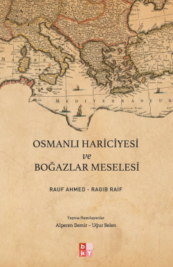 Osmanlı Hariciyesi ve Boğazlar Meselesi - Rauf Ahmed | Yeni ve İkinci 