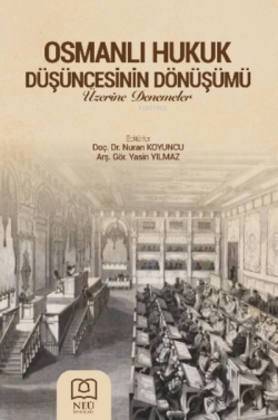 Osmanlı Hukukun Düşüncesinin Dönüşümü - Nuran Koyuncu | Yeni ve İkinci