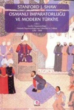 Osmanlı İmparatorluğu ve Modern Türkiye 1 - Ezel Kural Shaw | Yeni ve 