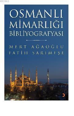 Osmanlı Mimarlığı Bibliyografyası - Mert Ağaoğlu | Yeni ve İkinci El U