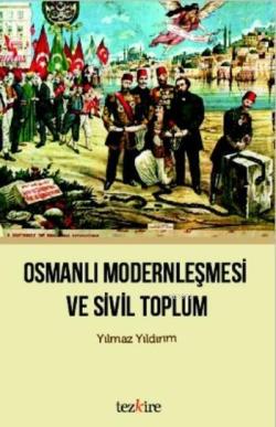 Osmanlı Modernleşmesi ve Sivil Toplum - Yılmaz Yıldırım | Yeni ve İkin