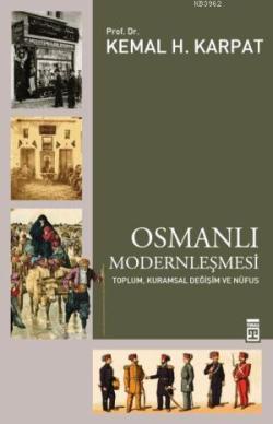 Osmanlı Modernleşmesi - Kemal H. Karpat | Yeni ve İkinci El Ucuz Kitab