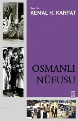 Osmanlı Nüfusu - Kemal H. Karpat | Yeni ve İkinci El Ucuz Kitabın Adre