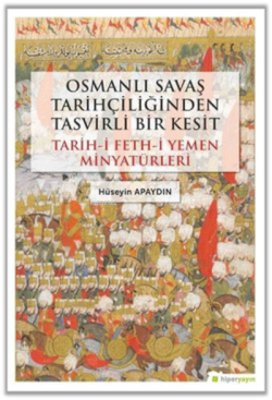 Osmanlı Savaş Tarihçiliğinden Tasvirli Bir Kesit - Hüseyin Apaydın | Y