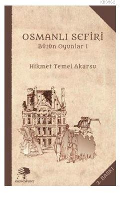 Osmanlı Sefiri - Hikmet Temel Akarsu | Yeni ve İkinci El Ucuz Kitabın 