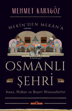 Osmanlı Şehri - Mehmet Karagöz | Yeni ve İkinci El Ucuz Kitabın Adresi