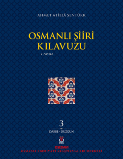 Osmanlı Şiiri Kılavuzu 3. Cilt - Ahmet Atilla Şentürk | Yeni ve İkinci