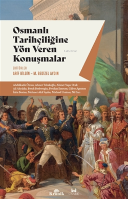 Osmanlı Tarihçiliğine Yön Veren Konuşmalar - Arif Bilgin | Yeni ve İki
