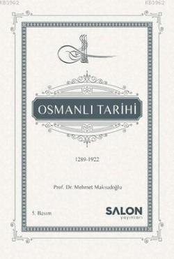 Osmanlı Tarihi (1289-1922) (Ciltli)