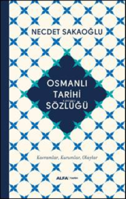 Osmanlı Tarihi Sözlüğü - Necdet Sakaoğlu | Yeni ve İkinci El Ucuz Kita