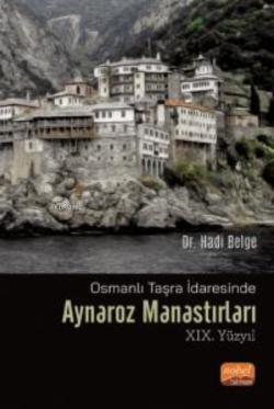 Osmanlı Taşra İdaresinde Aynaroz Manastırları(XIX. Yüzyıl)