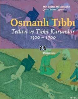 Osmanlı Tıbbı - Miri Shefer-Mossensohn | Yeni ve İkinci El Ucuz Kitabı
