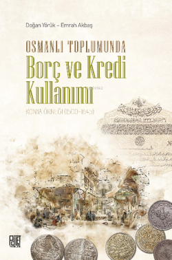 Osmanlı Toplumunda Borç ve Kredi Kullanımı
