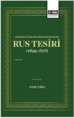 Osmanlı Türk Modernleşmesinde Rus Tesiri