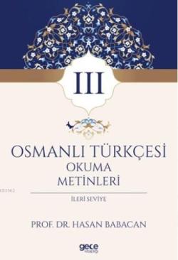 Osmanlı Türkçesi Okuma Metinleri 3; İleri Seviye