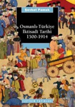 Osmanlı Türkiye İktisadî Tarihi 1500-1914
