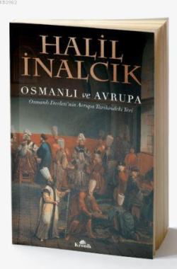 Osmanlı ve Avrupa - Halil İnalcık | Yeni ve İkinci El Ucuz Kitabın Adr