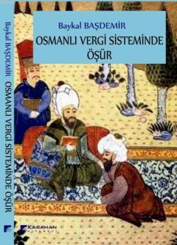 Osmanlı Vergi Sisteminde Öşür - Baykal Başdemir | Yeni ve İkinci El Uc