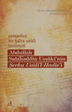 Osmanlıca Bir Hadis Usulü Tercümesi;Abdullah Salahaddin Uşşaki'nin Şer
