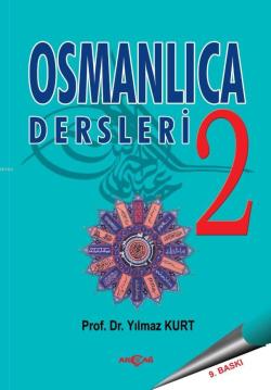 Osmanlıca Dersleri 2 - Yılmaz Kurt | Yeni ve İkinci El Ucuz Kitabın Ad