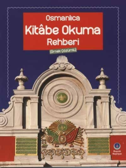 Osmanlıca Kitabe Okuma Rehberi