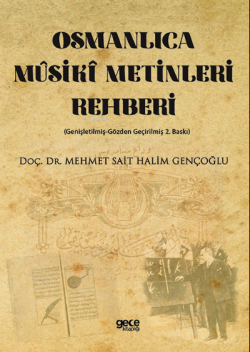 Osmanlıca Müsiki Metinleri Rehberi; (Genişletilmiş-Gözden Geçirilmiş 2. Baskı)