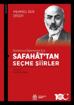 Osmanlıca Öğrenenler İçin Safahat'tan Seçme Şiirler - Mehmed Âkif Erso
