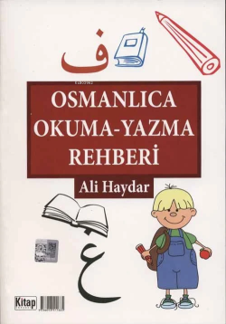 Osmanlıca Okuma Yazma Rehberi - Ali Haydar | Yeni ve İkinci El Ucuz Ki