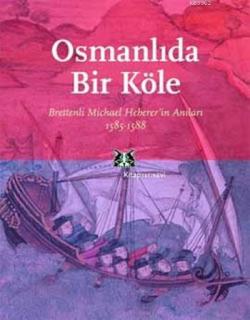 Osmanlıda Bir Köle - Michale Heberer | Yeni ve İkinci El Ucuz Kitabın 