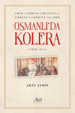 Osmanlı'da Kolera 1910 - 1911
