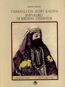 Osmanlı'da Kürt Kadını - Mehmet Bayrak (Türkolog - Kürdolog) | Yeni ve