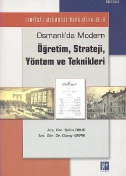 Osmanlı'da Modern Öğretim, Strateji, Yöntem ve Teknikleri - Güray Kırp