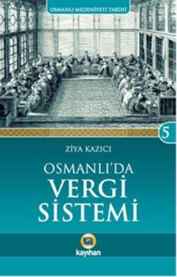 Osmanlı'da Vergi Sistemi - Ziya Kazıcı | Yeni ve İkinci El Ucuz Kitabı