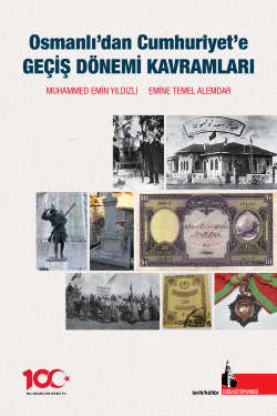 Osmanlıdan Cumhuriyete Geçiş Dönemi Kavramları - Muhammed Emin Yıldızl