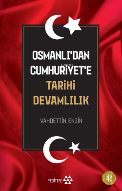 Osmanlı'dan Cumhuriyet'e Tarihi Devamlılık - Vahdettin Engin | Yeni ve