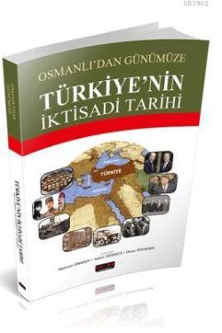 Osmanlıdan Günümüze Türkiyenin İktisadi Tarihi - Deniz Özyakışır | Yen