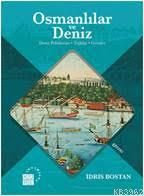 Osmanlılar ve Deniz; Deniz Politikaları, Teşkilat ve Gemiler