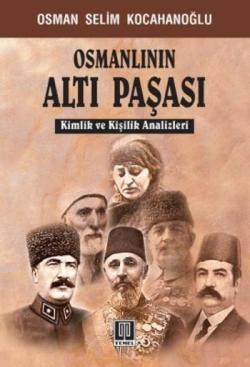 Osmanlının Altı Paşası - Osman Selim Kocahanoğlu | Yeni ve İkinci El U