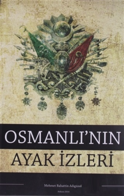 Osmanlı'nın Ayak İzleri - M. Bahattin Adıgüzel | Yeni ve İkinci El Ucu