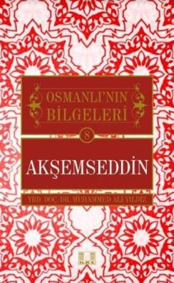 Akşemseddin - Osmanlı'nın Bilgeleri 8 - Muhammed Ali Yıldız | Yeni ve 