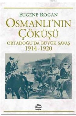 Osmanlı'nın Çöküşü - Eugene Rogan | Yeni ve İkinci El Ucuz Kitabın Adr