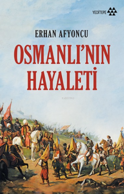Osmanlı'nın Hayaleti - Erhan Afyoncu | Yeni ve İkinci El Ucuz Kitabın 