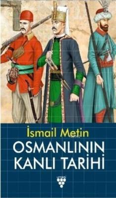 Osmanlının Kanlı Tarihi