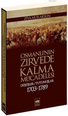 Osmanlı'nın Zirvede Kalma Mücadelesi - Ziya Nur Aksun | Yeni ve İkinci