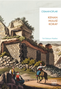 Osmanoflar - Kenan Hulusi Koray | Yeni ve İkinci El Ucuz Kitabın Adres