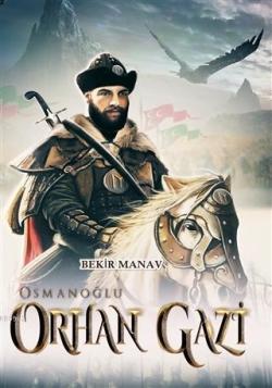 Osmanoğlu Orhan Gazi - Bekir Manav | Yeni ve İkinci El Ucuz Kitabın Ad