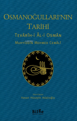 Osmanoğulları'nın Tarihi ;Tevârîh-i Âl-i Osmân