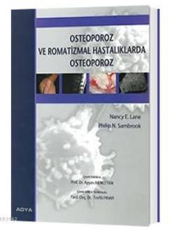 Osteoporoz ve Romatizmal Hastalıklarda Osteoporoz - Ayşe Akıncı Tan | 