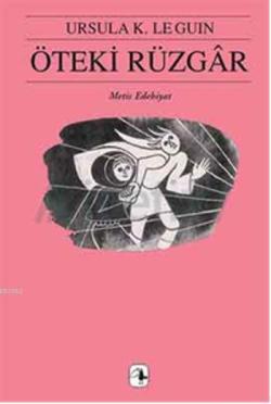 Öteki Rüzgar - Ursula Kroeber Le Guin (Ursula K. LeGuin) | Yeni ve İki
