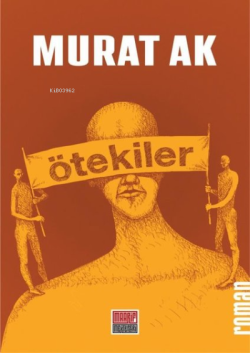 Ötekiler - Murat Ak | Yeni ve İkinci El Ucuz Kitabın Adresi